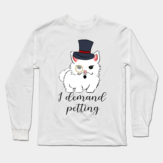 I demand petting Long Sleeve T-Shirt by Lola Novato